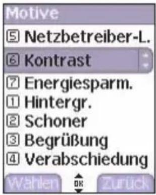 Motive 5 Netzbetreiber-L. 6 Kontrast 7 Energiesparm. 1 Hintergr. 2 Schoner 3 Begrüßung 4 Verabschiedung Wählen OK Zurück