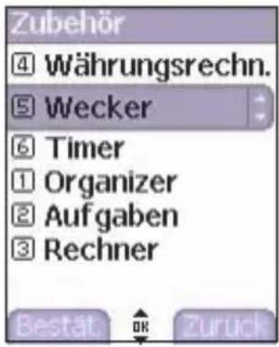 Zubehör ④ Währungsrechn. ⑤ Wecker ⑥ Timer ① Organizer ② Aufgaben ③ Rechner Bestät OK Zurück