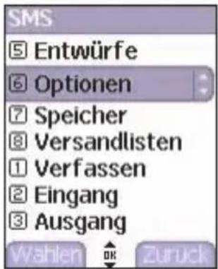 SMS 5 Entwürfe 6 Optionen 7 Speicher 8 Versandlisten 1 Verfassen 2 Eingang 3 Ausgang Wahlen OK Zurück