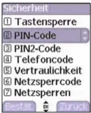 Sicherheit ① Tastensperre ② PIN-Code ③ PIN2-Code ④ Telefoncode ⑤ Vertraulichkeit ⑥ Netzsperrcode ⑦ Netzsperrren Bestät OK Zurück