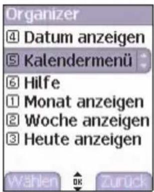 Organizer ④ Datum anzeigen ⑤ Kalendermenü ⑥ Hilfe ① Monat anzeigen ② Woche anzeigen ③ Heute anzeigen Wählen OK Zurück