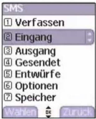 SMS ① Verfassen ② Eingang ③ Ausgang ④ Gesendet ⑤ Entwürfe ⑥ Optionen ⑦ Speicher Wahlen OK Zuruck