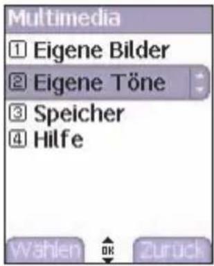 Multimedia ① Eigene Bilder ② Eigene Töne ③ Speicher ④ Hilfe Wählen OK Zurück