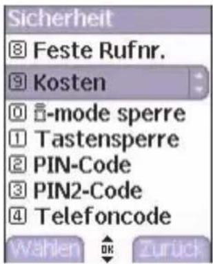 Sicherheit 8 Feste Rufnr. 9 Kosten 0 -mode sperre 1 Tastensperre 2 PIN-Code 3 PIN2-Code 4 Telefoncode Wählen OK Zurück