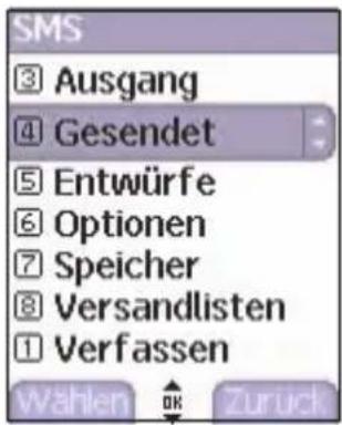 SMS ③ Ausgang ④ Gesendet ⑤ Entwürfe ⑥ Optionen ⑦ Speicher ⑧ Versandlisten ① Verfassen Wählen OK Zurück