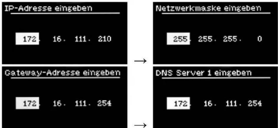 IP-Adresse eingeben 172. 16. 111. 210 Gateway-Adresse eingeben 172. 16. 111. 254 Netzwerkmaske eingeben 255. 255. 255. 0 DNS Server 1 eingeben 172. 16. 111. 254