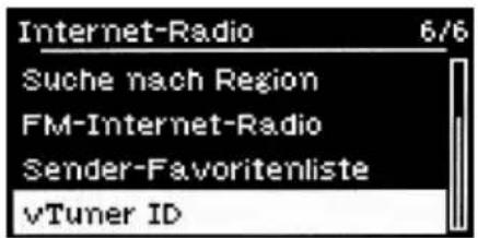 Internet-Radio 6/6 Suche nach Region FM-Internet-Radio Sender-Favoritenliste vTuner ID