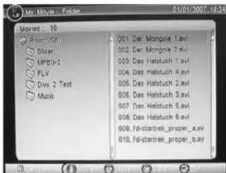 My Music - Folder 01/01/2007 16:24 Movies : 10 Rear(USB) Older MPEO-2 FLV Div 2-Test Music 001. Der. Mongole 1.avi 002. Der. Mongole 2.avi 003. Das Halstuch 1.avi 004. Das Halstuch 4.avi 005. Das Halstuch 2.avi 006. Das Halstuch 3.avi 007. Das Halstuch 5.avi 008. Das Halstuch 6.avi 009. fd-startek_proper_ayv 010. fd-startek_proper_bayv