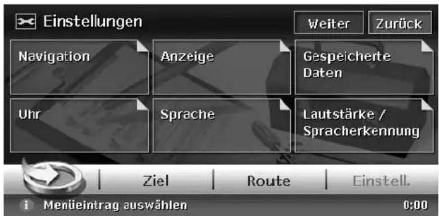 Einstellungen Navigation Anzeige Gespeicherte Daten Uhr Sprache Lautstärke / Spracherkennung Ziel Route Einstell. i Menüeintrag auswählen 0:00