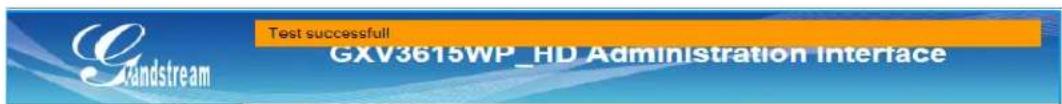 Test successful GXV3615WP_HD Administration Interface