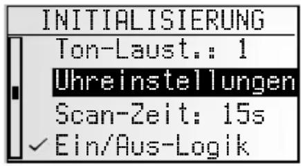 INITIALISIERUNG Ton-Laust.: 1 Uhreinstellungen Scan-Zeit: 15s ✓ Ein/Aus-Logik