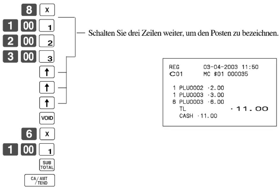 8 x 1 00 1 2 00 2 3 00 3 ↑ ↑ ↑ VOID 6 x 1 00 1 SUB TOTAL CA/AMT /TEND — Schalten Sie drei Zeilen weiter, um den Posten zu bezeichnen. REG 03-04-2003 11:50 C01 MC #01 000035 1 PLU0002 ·2.00 1 PLU0003 ·3.00 6 PLU0003 ·6.00 TL ·11.00 CASH ·11.00
