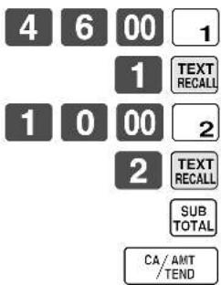4 6 00 1 1 TEXT RECALL 1 0 00 2 2 TEXT RECALL SUB TOTAL CA/AMT /TEND