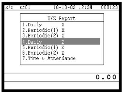 X/Z Report 1.Daily X 2.Periodic(1) X 3.Periodic(2) X 4.Daily Z 5.Periodic(1) Z 6.Periodic(2) Z 7.Time & Attendance 0.00