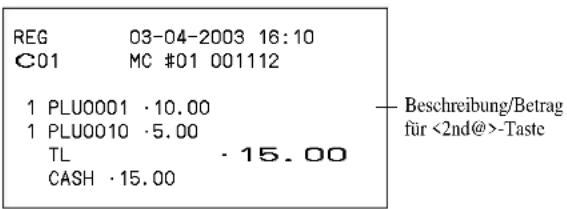 REG 03-04-2003 16:10 C01 MC #01 001112 1 PLU0001 ·10.00 1 PLU0010 ·5.00 TL ·15.00 CASH ·15.00 Beschreibung/Betrag für <2nd@>-Taste