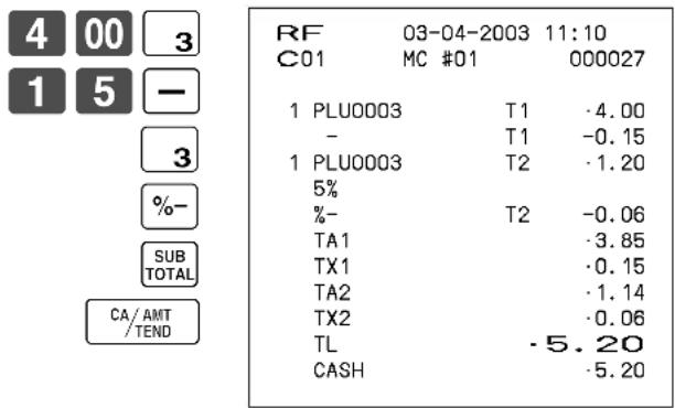 4 00 3 1 5 - 3 %- SUB TOTAL CA/AMT /TEND RF 03-04-2003 11:10 C01 MC #01 000027 1 PLU0003 T1 ·4.00 - T1 -0.15 1 PLU0003 T2 ·1.20 5% %- T2 -0.06 TA1 ·3.85 TX1 ·0.15 TA2 ·1.14 TX2 ·0.06 TL ·5.20 CASH ·5.20