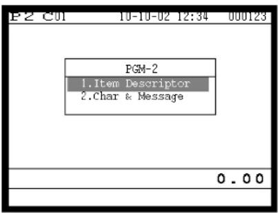 P2 C01 10-10-02 12:34 000123 PGM-2 1.Item Descriptor 2.Char & Message 0.00