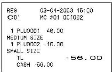REG 03-04-2003 15:00 C01 MC #01 001082 1 PLU0001 ·46.00 MEDIUM SIZE 1 PLU0002 ·10.00 SMALL SIZE TL -56.00 CASH ·56.00