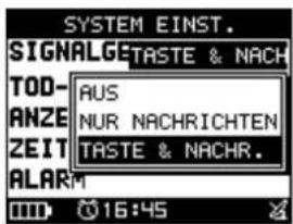 SYSTEM EINST. SIGNALGETASTE & NACH TOD- ANZE ZEIT ALARM AUS NUR NACHRICHTEN TASTE & NACHR. 16:45