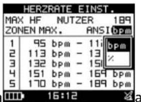 HERZRATE EINST. MAX HF NUTZER 189 ZONEN MAX. ANSI bpm 1 | 95 bpm - 11 | 2 | 113 bpm - 13 | 3 | 132 bpm - 15 | 4 | 151 bpm - 169 bpm 5 | 170 bpm - 189 bpm 16:12