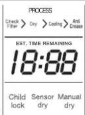 PROCESS Check Filter > Dry > Coding > Anti-Crossion EST. TIME REMAINING 18:88 Child lock Sensor dry Manual dry