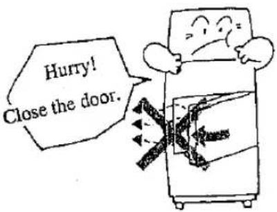 Hurry! Close the door.