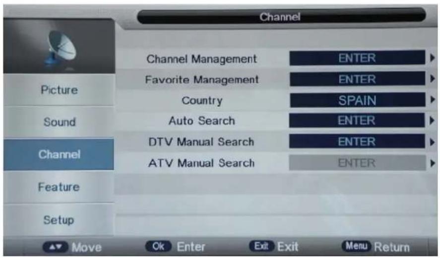 Channel Picture Channel Management Favorite Management Country Auto Search DTV Manual Search ATV Manual Search ENTER ENTER SPAIN ENTER ENTER ENTER ENTER ENTER Feature Setup Move Ok Enter Exit Exit Menu Return