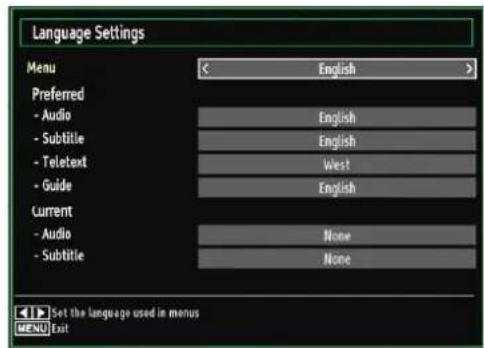 Language Settings Menu English Preferred - Audio English - Subtitle English - Teletext West - Guide English Current - Audio None - Subtitle None Set the language used in menus MENU Exit