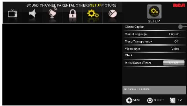 SOUND CHANNEL PARENTAL OTHERS\SETUP\PICTURE RCA SETUP Closed Caption Menu Language English Menu Transparency Off Video style Video Clock Initial Setup Wizard Execute Set various TV audioics MOVE SELECT : Exit
