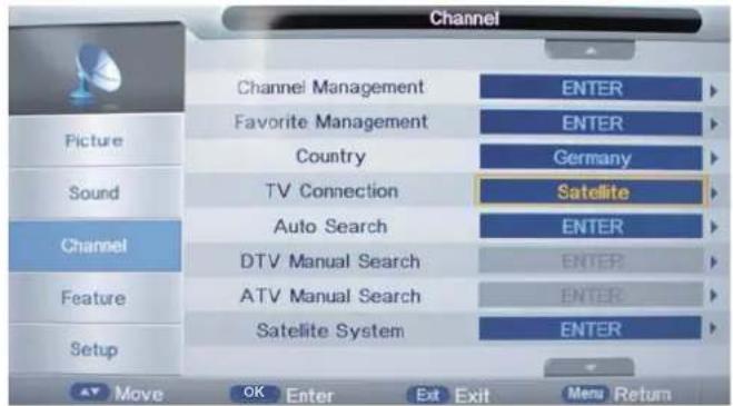 Channel Channel Management ENTER Favorite Management ENTER Country Germany Sound TV Connection Satellite Channel Auto Search ENTER DTV Manual Search ENTER ATV Manual Search ENTER Satellite System ENTER Feature Setup Move OK Enter Exit Exit Menu Return