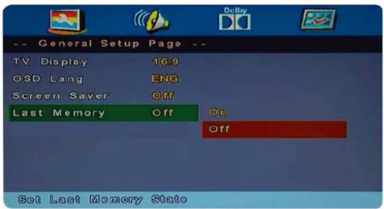 -- General Setup Page -- TV Display 16:9 OSD Lang ENG Screen Saver Off Last Memory Off On Off Set Last Memory Stato