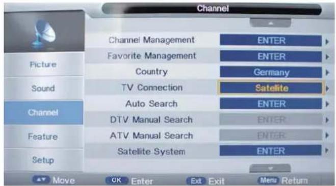 Channel Channel Management ENTER Favorite Management ENTER Country Germany Sound TV Connection Satellite Channel Auto Search ENTER DTV Manual Search ENTER ATV Manual Search ENTER Satellite System ENTER Feature Setup Move OK Enter Exit Menu Return