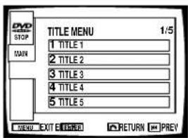 DVD STOP TITLE MENU 1/5 1 TITLE 1 2 TITLE 2 3 TITLE 3 4 TITLE 4 5 TITLE 5 MENU EXIT ENTER RETURN PREV