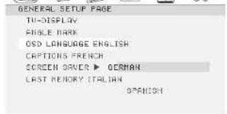 GENERAL SETUP PAGE TU-DISPLAY ENGLE MARK OSD LANGUAGE ENGLISH CAPTIONS FRENCH SCREEN COVER ▶ GERMAN LAST MEMORY ITALIAN OPENISH