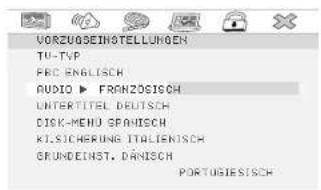 VORZUGSEINSTEILLUNGEN TU-TYP FRC ENGLISH AUDIO ▶ FRANZOGISCH UNTERITTEL DEUTSCH DISK-MENU SPANISCH KLSICHERUNG ITALIENISCH GRUNDEINST. DANISCH PORTUGESISCH