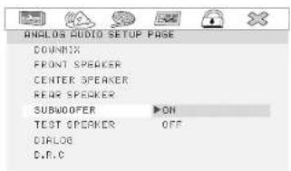 ANALOG AUDIO SETUP PAGE DOWN/UX FRONT SPEAKER CENTER SPEAKER REAR SPEAKER SUBWOOPER ▶ON TEST SPEAKER OFF DIALOG D.R.C