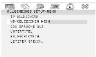 ALLOGEMEINCE SETUP-MENU TV BILDSCHERN WINKELZEICHEN ▶EIN CSP SPRACHE AUS UHTERTITEL BILDSCHIRMSCH. LET2TER SPEICH.