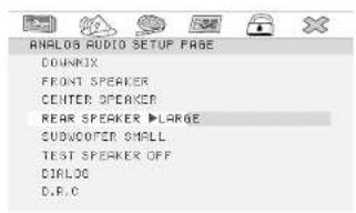 ANALOG AUDIO SETUP PAGE DOWNIX FRONT SPEAKER CENTER SPEAKER REAR SPEAKER ▶ LARGE SUPPORTER SMALL TEST SPEAKER OFF DIALOG D.P.C