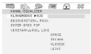 KANAL-EQUALIZER KLANGMODUS ▶AUS BASVERSTARK, ROCK SUPER-DAGS POP VERSTARK,LOSC, LIVE DAHCE TECHNO KLASIK LEISE
