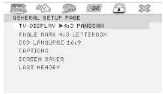 GENERAL SETUP PAGE TV-DISPLAY ▶4:3 PANGSCAN ANGLE MARK 4:3 LETTERBOX CDD LANGUAGE 16:9 OPTIONS SCREEN ROVER LAST MEMORY