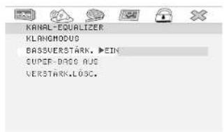 KANAL-EQUALIZER KLANGMODUS BASSVERSTÄRK.→EIN SUPER-DAGS AUG VERSTÄRK.LÖSC.
