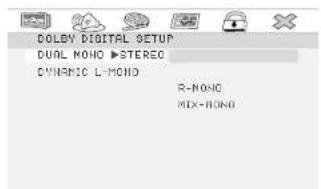 DOLEY DIGITAL SETUP DUAL MONO ►STEREO DYNAMIC L-MONO R-Mono MIX-Rono