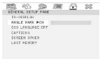 GENERAL SETUP PAGE TO-DISPLAY ANGLE MARK ▶CH COD LANGUAGE OFF CAPTIONS SCREEN SAWER LAST MEMORY