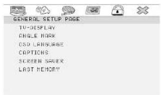 GENERAL SETUP PAGE TO-DISPLAY ANGLE MARK CSD LANGUAGE CAPTIONS SCREEN SAVER LAST MEMORY