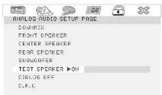 ANALOG AUDIO SETUP PAGE DOWNIX FRONT SPEAKER CENTER SPEAKER REAR SPEAKER SUBWOOFER TEST SPEAKER ▶ON DIALOG OFF C.R.C.