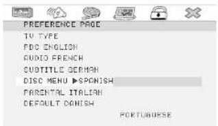 PREFERENCE PAGE TV TYPE FDC ENGLISH AUDIO-FRENCH SUBTITLE GERMAN DISC MENU ▶ SPONISH PARENTAL ITALIAN DEFAULT DANISH PORTURIOUSSE