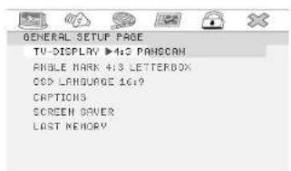 GENERAL SETUP PAGE TV-DISPLAY ▶ 413 PANSCAN ANGLE MARK 413 LETTERBOX COS LANGUAGE 1619 CAPTIONS SCREEN OWNER LAST MEMORY