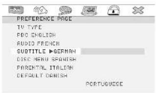 PREFERENCE PAGE TV TYPE FDC ENGLISH AUDIO FRENCH SUBTITLE ▶ GERMAN DISC MENU SPANTISH PARENTAL ITALIAN DEFAULT DANISH PORTUGuese