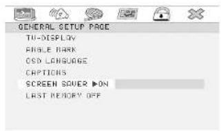 GENERAL SETUP PAGE TU-DISPLAY ANGLE MARK OSD LANGUAGE CAPTIONS SCREEN COVER ▶ON LAST MEMORY OFF