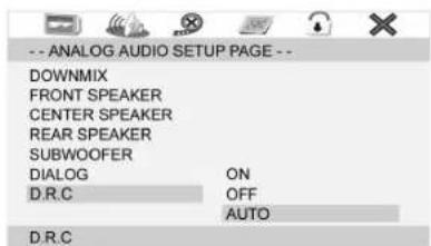 -- ANALOG AUDIO SETUP PAGE -- DOWNMIX FRONT SPEAKER CENTER SPEAKER REAR SPEAKER SUBWOOFER DIALOG ON D.R.C OFF AUTO D.R.C